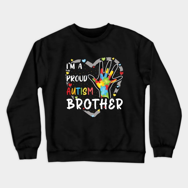 I'm a proud autism brother Crewneck Sweatshirt by Didier97